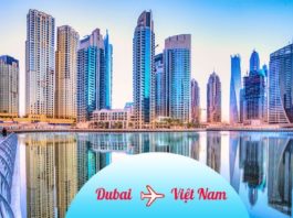 Thời gian bay từ Dubai về Việt Nam – Đặt vé máy bay giá rẻ, hãng bay ngắn nhất, bay từ Dubai về Việt Nam mất bao lâu?