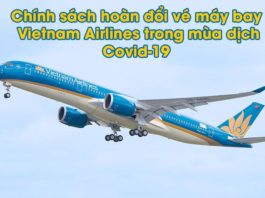 Chính sách hoàn, đổi vé máy bay do dịch COVID-19 của các hãng hàng không tại Việt Nam